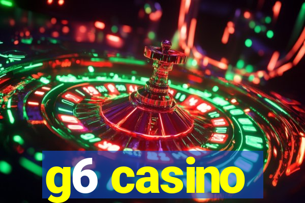 g6 casino